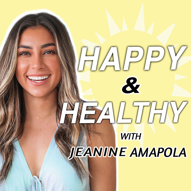 Happy & Healthy with Jeanine Amapola