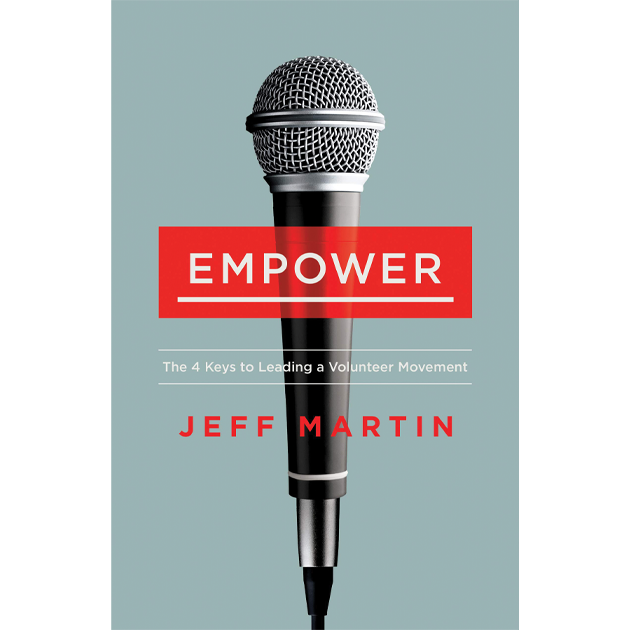 “Empower: The 4 Keys to Leading a Volunteer Movement” by Jeff Martin